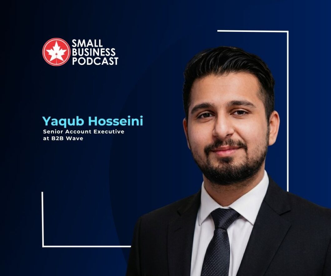 Promo image for Small Business Podcast featuring Yaqub Hosseini, Senior Account Executive at B2B Wave; dark blue gradient background with logo and portrait in a suit.