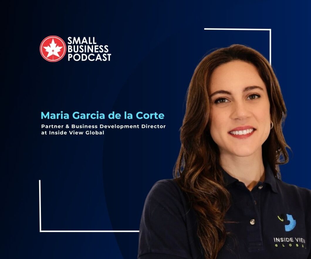 Maria Garcia de la Corte, Partner & Business Development Director at Inside View Global, on the Small Business Podcast cover.