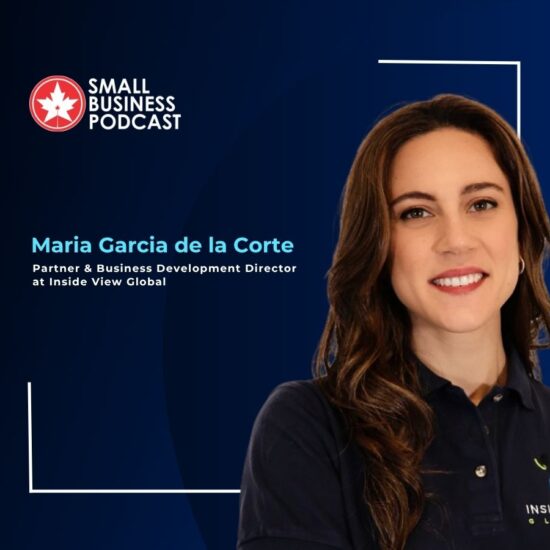 Maria Garcia de la Corte, Partner & Business Development Director at Inside View Global, on the Small Business Podcast cover.