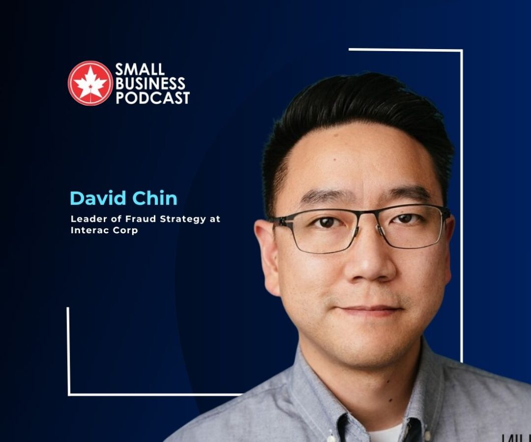 Portrait of a man with glasses on a dark blue gradient background for the Small Business Podcast; left-side text introduces the guest as Leader of Fraud Strategy at Interac Corp.