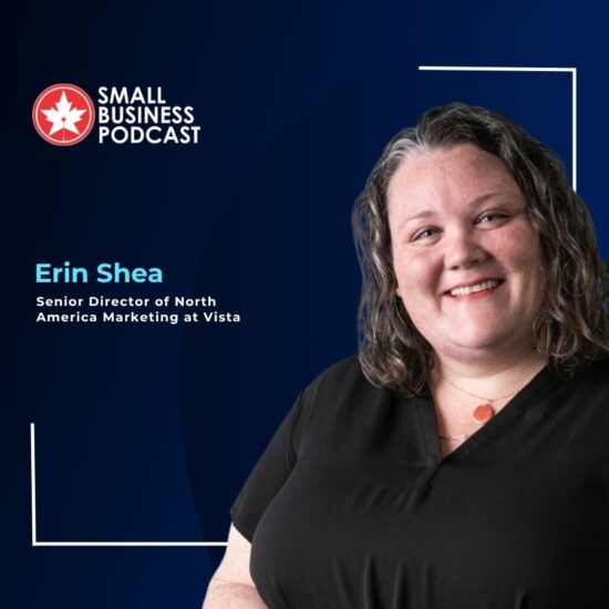 Promo graphic for Small Business Podcast featuring Erin Shea, Senior Director of North America Marketing at Vista, smiling against a dark blue background.