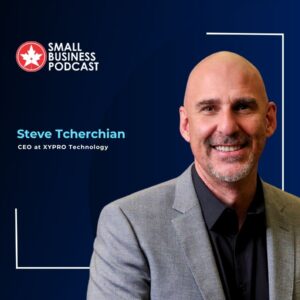 Portrait of Steve Tcherchian, CEO of XYPRO Technology, smiling on a navy gradient background with the Small Business Podcast logo.